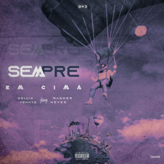 Sempre Em Cima(feat.Wagner Neves)