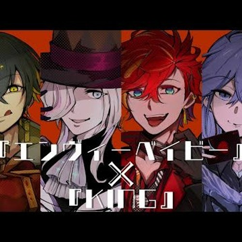 Envy BabyーKING Kanaria covered By 夜十神封魔羽継烏有緋崎ガンマ水無世燐央 Holostars