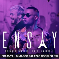 Saad Lamjarred,Mohamed Ramadan - Ensay (FRAXWELL & MARCO PALAZZO Bootleg Mix)