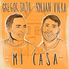 Gregor Salto & Kilian Viera - Mi Casa