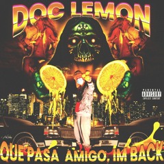 Doc Lemon - Que Pasa Amigo, I'm Back