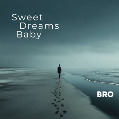 Sweet Dreams Baby