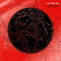 REDALiCE - Let Me Go