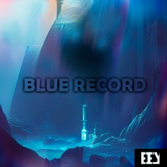 EEY TM - BLUE RECORD (Producer Royale: Round 1)