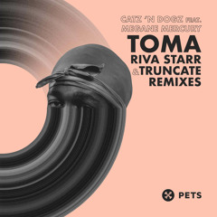 Catz 'n Dogz feat. Megane Mercury - Toma (Riva Starr Back To Basics Mix) [Pets Recordings]