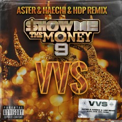VVS(Aster & Haechi & HDP Remix) - 쿤디판다, 먼치맨, 미란이, 머쉬베놈