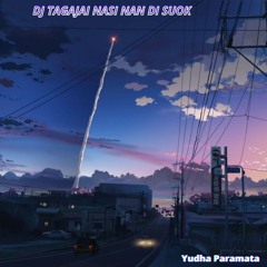 Dj Tagajai nasi nan di suok