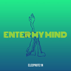 Enter My Mind