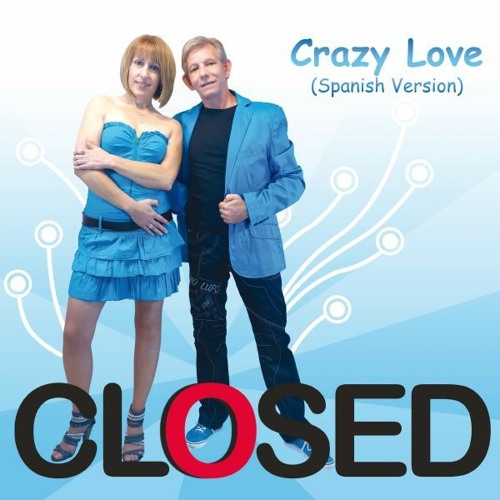 A1 Closed - Crazy Love (Spanish Version 128 Bpm)