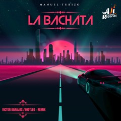 Manuel Turizo - La Bachata (Victor Barajas) Remix