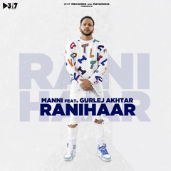 Ranihaar By Manni featuring Gurlez Akhtar | Coin Digital | New Punjabi Songs 2022