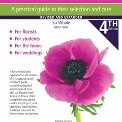 [READ] [EPUB KINDLE PDF EBOOK] Cut Flowers A practical guide to their selection and c