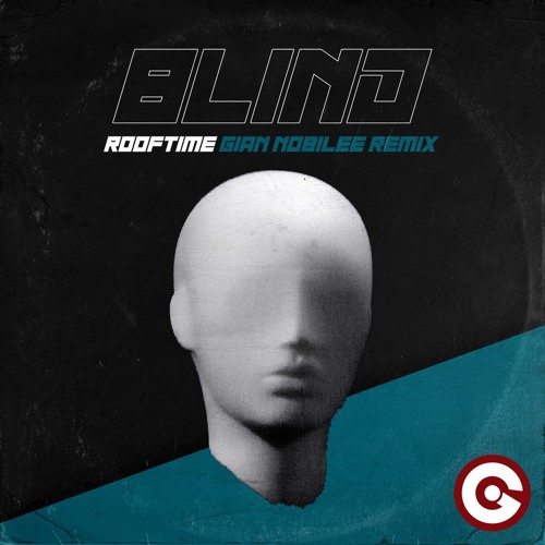 ROOFTIME - BLIND ( GIAN NOBILEE Remix )