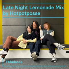 HOTPOTPOSSE @FM4 Dalia's Late night Lemonade