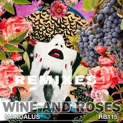 Mandalus - Days of Wine and Roses (B3cks Remix)