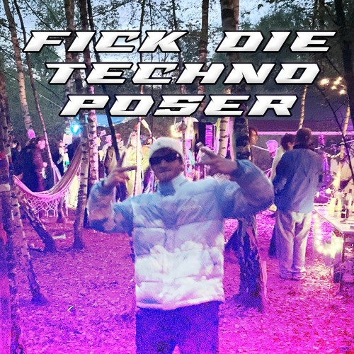 FICK DIE TECHNO POSER