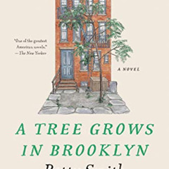 [Download] EBOOK 💏 A Tree Grows in Brooklyn [75th Anniversary Ed] (Perennial Classic