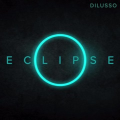 Dilusso - Eclipse (Unmastered preview)