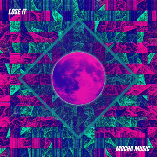 Lose It - Mocha Music (Free Download)