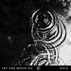 Dica - Set The Mood 058 (Vinyl Mix) (Oefenmeesters)