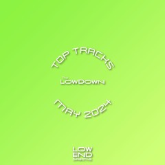 The LowDown Top Tracks - May 2024