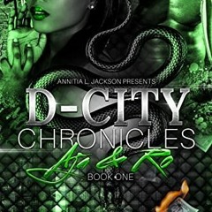 [ACCESS] EPUB KINDLE PDF EBOOK D-City Chronicles: Aja and Ro by  Annitia L. Jackson �