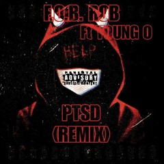 PTSD (REMIX) (Feat. YOUNG O)