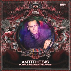 Antithesis (Purple Hexagon Records) Set #641 exclusivo para Trance México