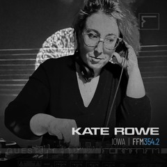 FFM354.2 | KATE ROWE