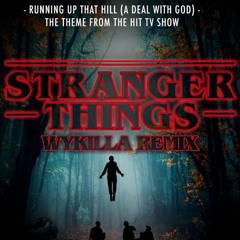 Running Up That Hill - Kate Bush (Wykilla Remix)Click "Kaufen/Buy" = Free Download