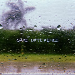 Same Difference feat. ELYON (Prod. 608Trace)
