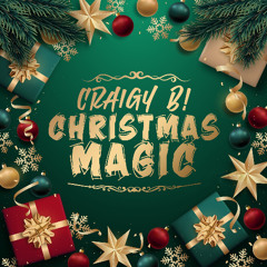 Craigy B! - Christmas Magic / FREE DOWNLOAD!