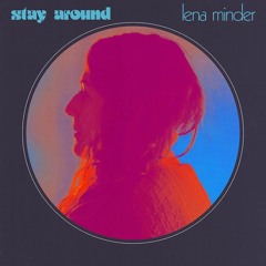 Lena Minder - Stay Around (TØM Edit) FREE DOWNLOAD