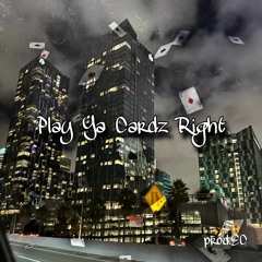 Play Ya Cardz Right (feat. treyfloccs)