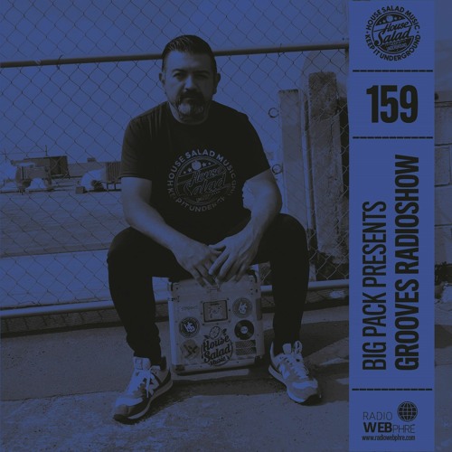 Big Pack presents Grooves Radioshow 159