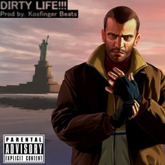 DIRTY LIFE!!!👮🖕Prod by.Kosfinger Beats