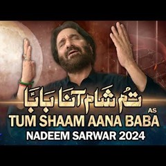 Tum Shaam Aana Baba Nadeem Sarwar 2024  1446