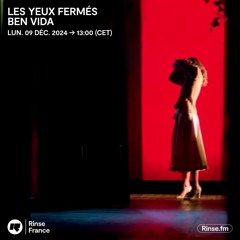 LES YEUX FERMÉS BEN VIDA - 09 Décembre 2024