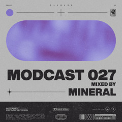 Modcast Episode 027 with Mineral