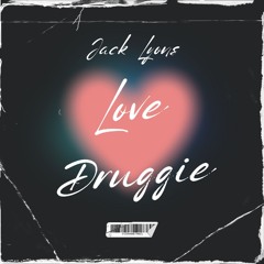 Love Druggie