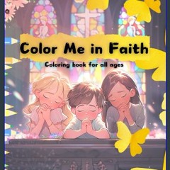[PDF] eBOOK Read 📕 Color Me in Faith: Coloring book for all ages: Coloring book for all ages, Easy