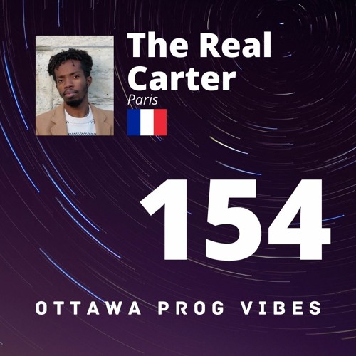 Ottawa Prog Vibes 154 - The Real Carter (Paris, France)