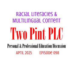 098 Racial Literacies & Multilingual Content