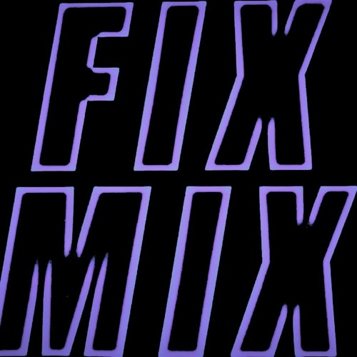 Fix Mix 010