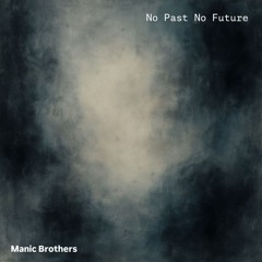 No Past No Future