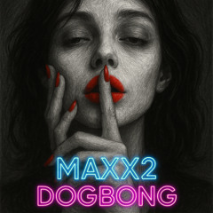 쉿!떡봉이 닥치고 그냥 들어 (MAXX2 & DOG BONG)