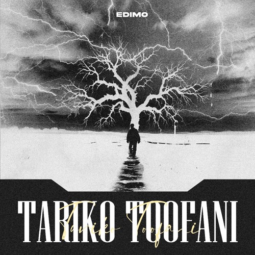 Tariko Toofani - Edimo