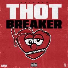 THOT BREAKER