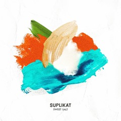 Suplikat - Sweet Salt