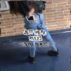 Jett Hera - Rules (Byna Remix)